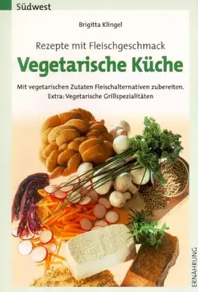 Couverture du produit · Vegetarische Küche, Rezepte mit Fleischgeschmack