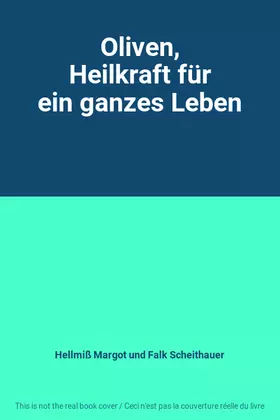 Couverture du produit · Oliven, Heilkraft für ein ganzes Leben