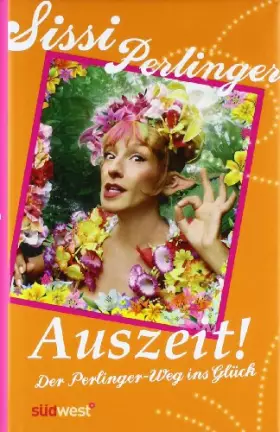 Couverture du produit · Auszeit!: Der Perlinger-Weg ins Glück
