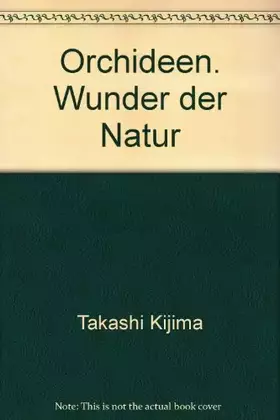 Couverture du produit · Orchideen. Wunder der Natur