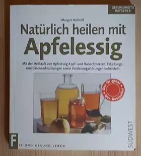 Couverture du produit · Natürlich heilen mit Apfelessig
