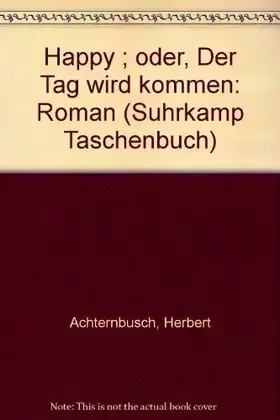 Couverture du produit · Happy oder der Tag wird kommen.