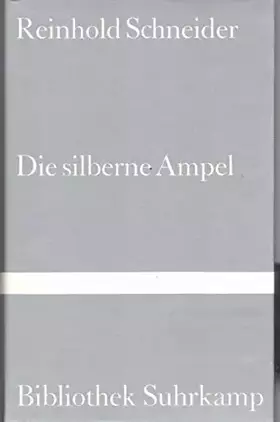 Couverture du produit · Die silberne Ampel: Ein Roman (Bibliothek Suhrkamp)