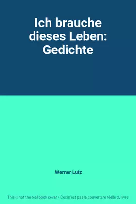 Couverture du produit · Ich brauche dieses Leben: Gedichte