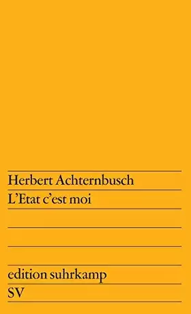 Couverture du produit · L'Etat c'est moi (edition suhrkamp)