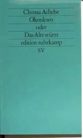 Couverture du produit · Okonkwo oder Das Alte stürzt