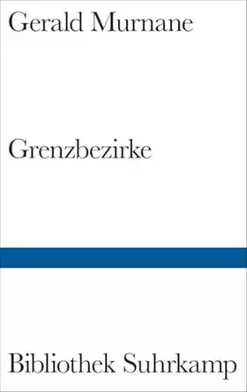 Couverture du produit · Grenzbezirke (Bibliothek Suhrkamp)