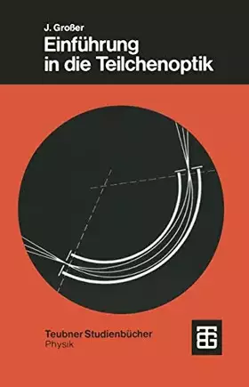 Couverture du produit · Einführung in die Teilchenoptik (Teubner Studienbücher Physik)