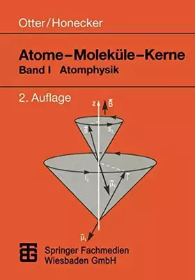Couverture du produit · Atome, Moleküle, Kerne, Bd.1, Atomphysik: Band I Atomphysik
