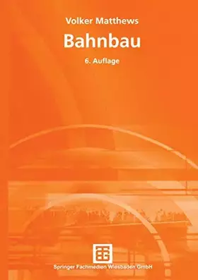 Couverture du produit · Bahnbau: Auflage (Teubner Studienskripten Bauwesen)