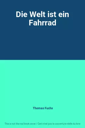 Couverture du produit · Die Welt ist ein Fahrrad