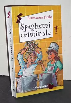 Couverture du produit · Spaghetti criminale (Freche Mädchen – freche Bücher!)