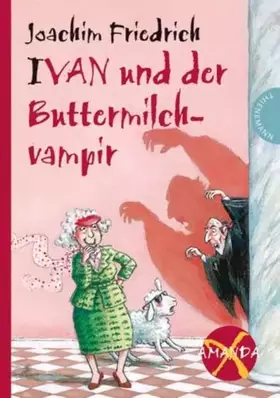 Couverture du produit · Ivan und der Buttermilchvampir (Amanda X)