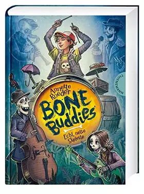 Couverture du produit · Bone Buddies: Echt nette Skelette