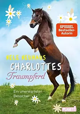 Couverture du produit · Charlottes Traumpferd 03: Ein unerwarteter Besucher