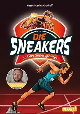 Couverture du produit · Die Sneakers 2: und der Supersprinter: Mit Video-Interview von Robert Harting. Mit QR-Code