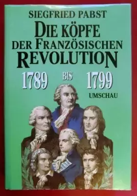 Couverture du produit · Die Köpfe der Französischen Revolution 1789 - 1799