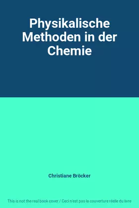 Couverture du produit · Physikalische Methoden in der Chemie