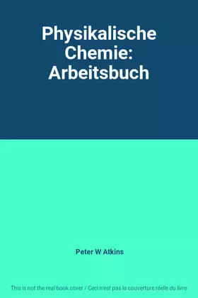 Couverture du produit · Physikalische Chemie: Arbeitsbuch
