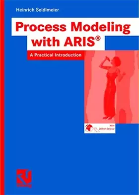 Couverture du produit · Process Modeling with ARIS: A Practical Introduction