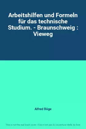Couverture du produit · Arbeitshilfen und Formeln für das technische Studium. - Braunschweig : Vieweg