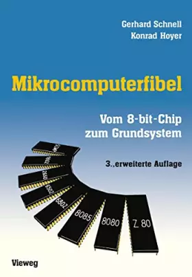 Couverture du produit · Mikrocomputerfibel: Vom 8-bit-Chip zum Grundsystem