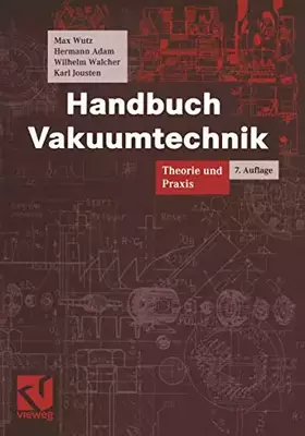 Couverture du produit · Handbuch Vakuumtechnik: Theorie und Praxis