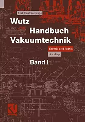 Couverture du produit · Wutz Handbuch Vakuumtechnik: Theorie und Praxis