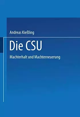 Couverture du produit · Die CSU: Machterhalt und Machterneuerung