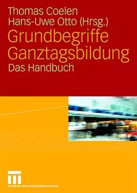 Couverture du produit · Grundbegriffe Ganztagsbildung: Das Handbuch