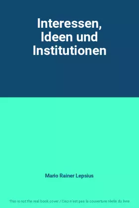 Couverture du produit · Interessen, Ideen und Institutionen