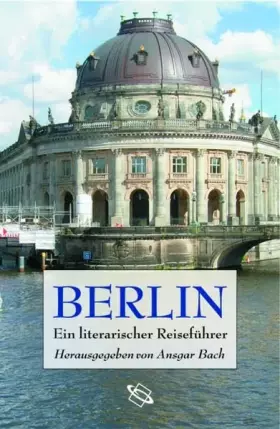 Couverture du produit · Berlin. Ein literarischer Reiseführer