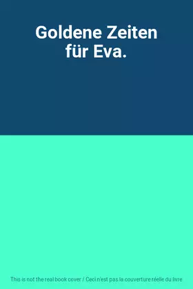 Couverture du produit · Goldene Zeiten für Eva.