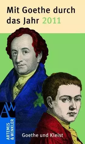 Couverture du produit · Mit Goethe durch das Jahr 2011: Goethe und Kleist