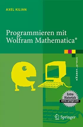 Couverture du produit · Programmieren mit Wolfram Mathematica® (eXamen.press)