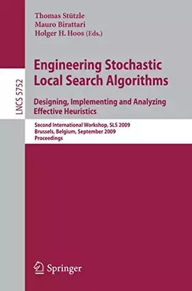Couverture du produit · Engineering Stochastic Local Search Algorithms. Designing, Implementing and Analyzing Effective Heuristics: Second International