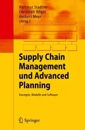Couverture du produit · Supply Chain Management und Advanced Planning: Konzepte, Modelle und Software