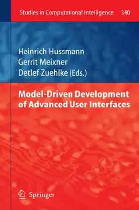 Couverture du produit · Model-Driven Development of Advanced User Interfaces (Studies in Computational Intelligence, 340, Band 340)