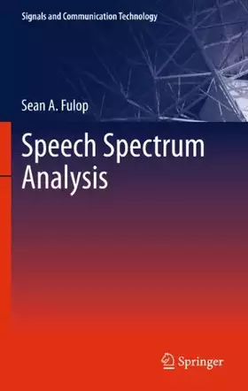 Couverture du produit · Speech Spectrum Analysis (Signals and Communication Technology)