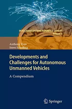 Couverture du produit · Developments and Challenges for Autonomous Unmanned Vehicles: A Compendium (Intelligent Systems Reference Library, 3, Band 3)
