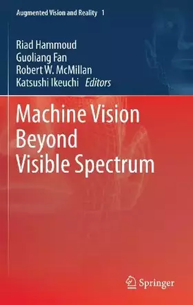 Couverture du produit · Machine Vision Beyond Visible Spectrum (Augmented Vision and Reality, 1, Band 1)