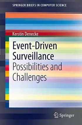 Couverture du produit · Event-Driven Surveillance: Possibilities and Challenges (SpringerBriefs in Computer Science)
