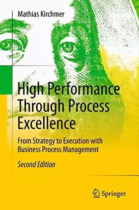Couverture du produit · High Performance Through Process Excellence: From Strategy to Execution with Business Process Management