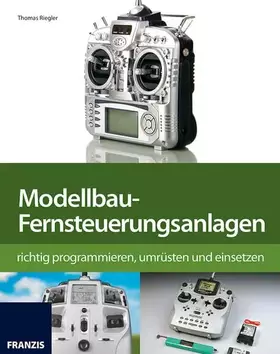 Couverture du produit · Modellbau-Fernsteuerung richtig programmieren, umrüsten und einsetzen