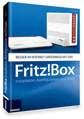 Couverture du produit · FRITZ!Box: Installation, Konfiguration und Praxis