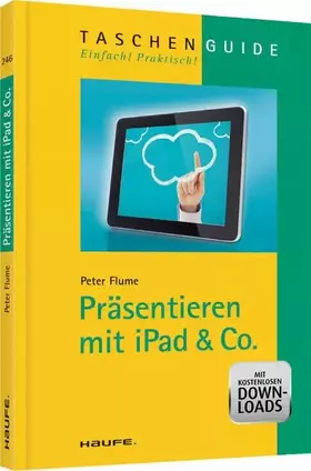 Couverture du produit · Präsentieren mit iPad & Co. (Haufe TaschenGuide)