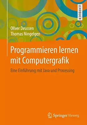 Couverture du produit · Programmieren lernen mit Computergrafik: Eine Einführung mit Java und Processing