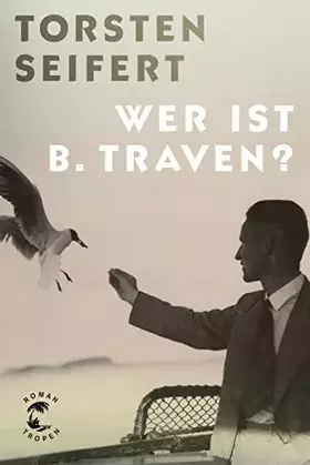 Couverture du produit · Wer ist B. Traven?: Roman