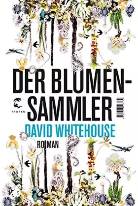 Couverture du produit · Der Blumensammler: Roman