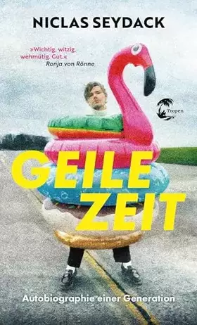 Couverture du produit · Geile Zeit: Autobiographie einer Generation